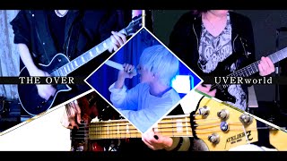 【Band cover】THE OVER／UVERworldを歌ってみた - ver.ましゅー×k-hey×赤髪のTaiga×東秀吉 with 大切なみんな