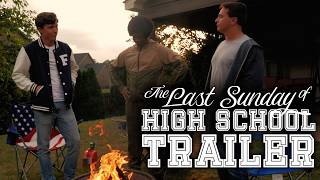 The Last Sunday of High School | Official Final Trailer