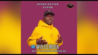 2.WOZEMBA BY KOFI FT KCC UMUNOZI & DR WEMESA