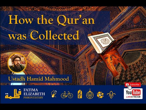 Contemporary Islamic Studies - How the Qur'an was Collected -- with Ustadh Hamid