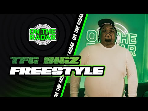 The TFG Bigz "On The Radar" Freestyle