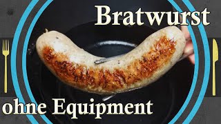 BRATWURST selber machen, ohne WURSTFÜLLER und ohne FLEISCHWOLF