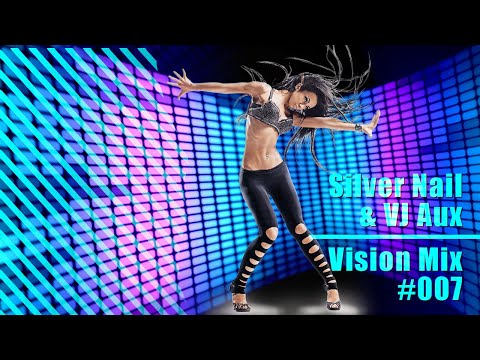 Silver Nail & VJ Aux - Vision mix # 007