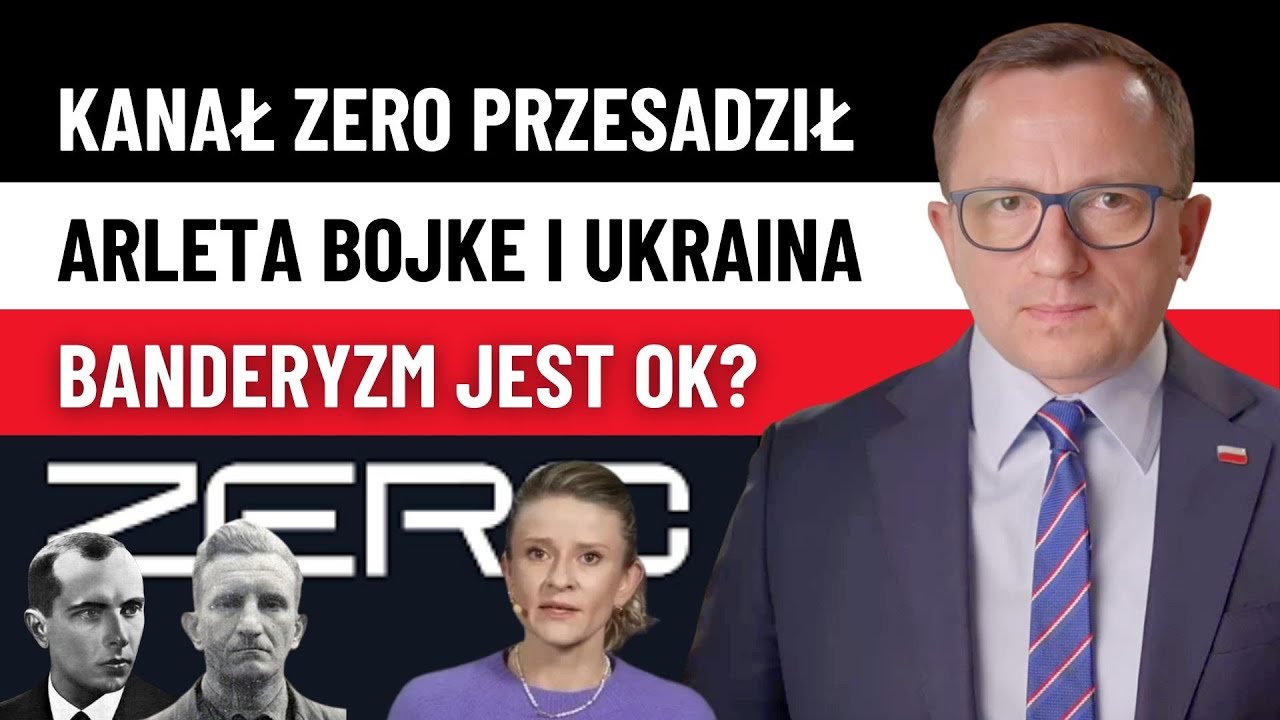 Kanał Zero i Arleta Bojke Szokują! Czy Mamy Akceptować Banderyzm i Zbrodnie Ukraińców na Polakach?