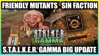 S.T.A.L.K.E.R. GAMMA Big Update - Friendly Mutants, SIN Faction Gameplay