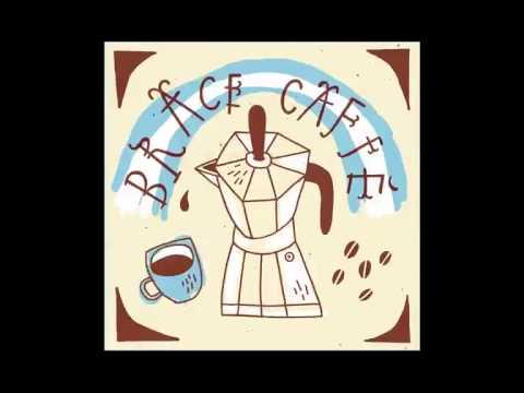 Brace - Caffè (versione album)