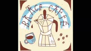 Brace - Caffè (versione album)