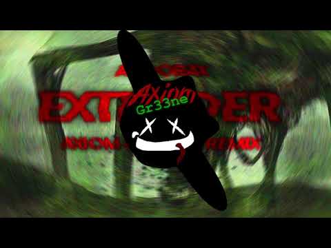[Screamatory]AndoraX - Extender(Axiom Gr33ne Remix)
