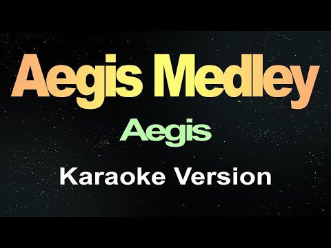 Aegis Medley - Aegis (Karaoke) Lyrics