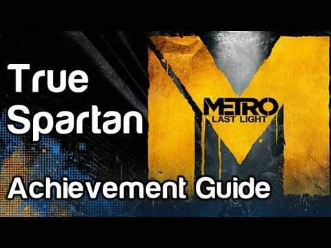 True Spartan - Metro Last Light Achievement Guide | WikiGameGuides