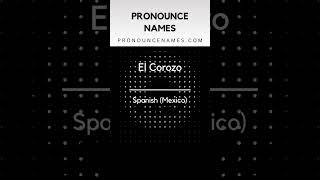 How to pronounce El Corozo