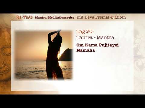 Deva Premal & Miten: 21-Tage Mantra-Meitationsreise - Tag 20