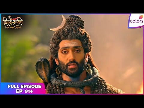 Shiv Shakti | Full Episode - 914 | Mahadev's New Beginning | Colors TV