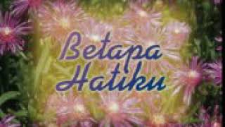 Download lagu Betapa hatiko mp3