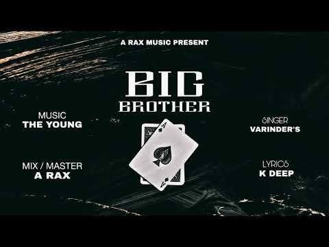 Vadda Veer | Big brother | VARINDER VIRK | THE YOUNG | K DEEP | A RAX | NEW PUNJABI SONG 2023