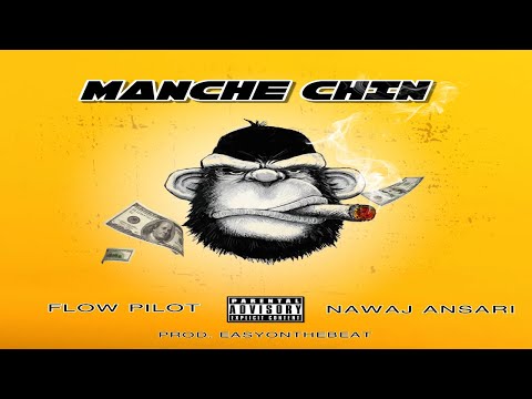Flow Pilot - MANCHE CHIN ft. @NawajAnsari (Prod. By @easyonthebeat)