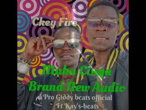 Maka Cinga, By Ckey Fire