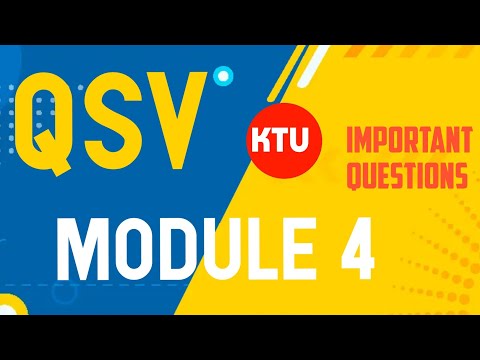 QSV - KTU - MODULE 4 (COMPLETE PORTION)