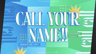CALL YOUR NAME!!