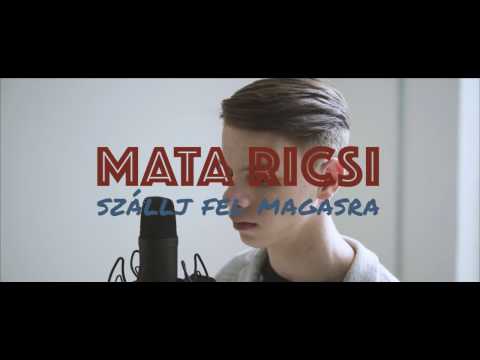 MATA RICSI – Szállj fel magasra [Piramis]
