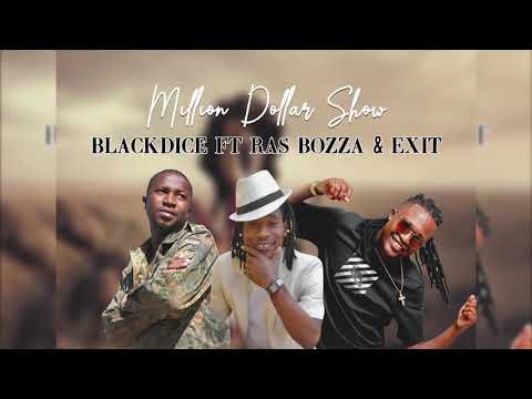 Blackdice Salaam ft Ras Bozza & Exit_Million Dollar