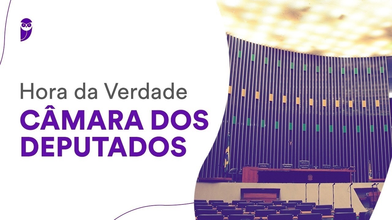 Hora da Verdade Câmara dos Deputados: Direito Constitucional e Processo Legislativo