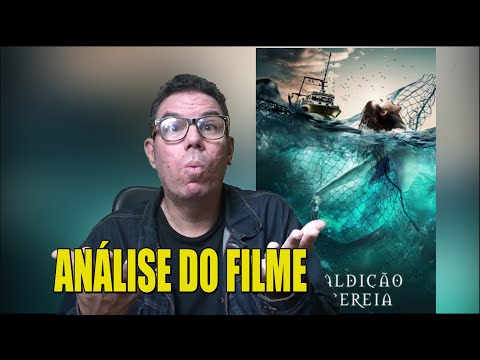 A MALDIÇÃO DA SEREIA – ANÁLISE DO FILME  🎬 💀