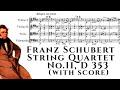 Franz Schubert - String Quartet No.11, D 353 (with score)