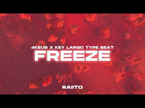 *SOLD* 4keus x Key Largo Type Beat | "FREEZE" | Rap Instru (Prod. Raiito)