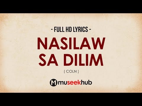 COLN - Nasilaw Sa Dilim [ FULL HD ] Lyrics 🎵