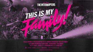 The Interrupters - &quot;This Is My Family!&quot; Film Premiere Trailer