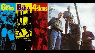 The 4-Skins - The Good The Bad &amp; The 4-Skins 1982 Álbum Completo #$Skins  #OI