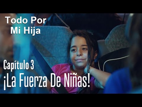 ¡La fuerza de niñas! - Todo Por Mi Hija Capitulo 3