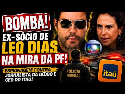 💣URGENTE! CASO DE ESPIONAGEM GANHA NOVA REVELAÇÃO E EX-SÓCIO DE LEO DIAS ENTRA NA MIRA DA PF!🚨
