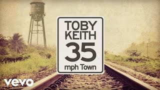 Toby Keith - 35 Mph Town (Lyric Video)