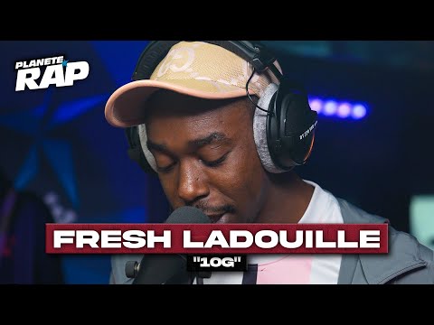 [EXCLU] Fresh LaDouille - 10G #PlanèteRap