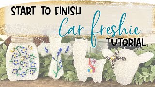 Start to finish car freshie tutorial