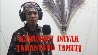 Download lagu KARUNGUT DAYAK - TARANTANG TAMUEI mp3