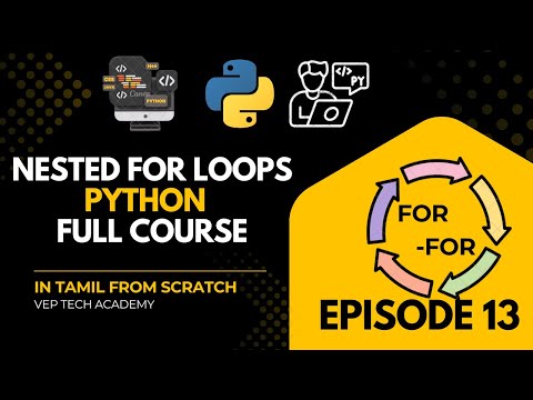Nested For Loop In Python With Examples Python Tutorial In Tamil Vep Tech Academy