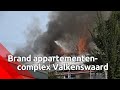 Appartementen verwoest bij uitslaande brand in Valkenwaard