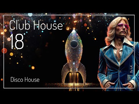 Mix Club House Vol 18 - Disco House Dj Set  - Mix Tape By luK.