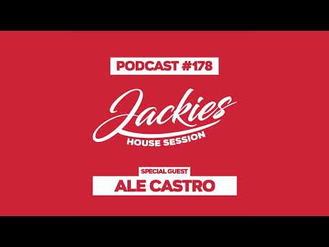 Ale Castro - Jackies Music House Session Podcast #178