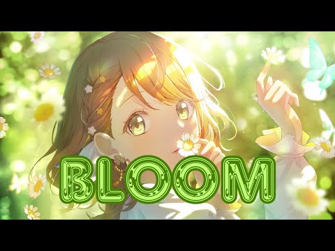 Bloom - Dabin (feat. Dia Frampton) (Nightcore) [Lyrics]