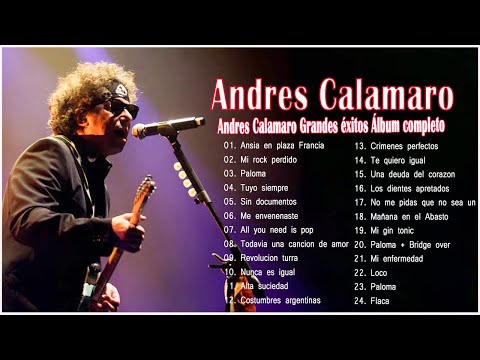 Andres Calamaro Grandes Exitos Enganchados - Andres Calamaro Sus Mejores Éxitos 2021