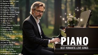 200 Most Beautiful Melodies In Piano History - Best Famous Piano Classics - Timeless Romantic Songs