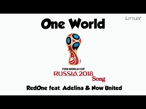 One World [FIFA WORLD CUP RUSIA 2018 - RedOne feat. Adelina & Now United (Lirik terjemahan ID)