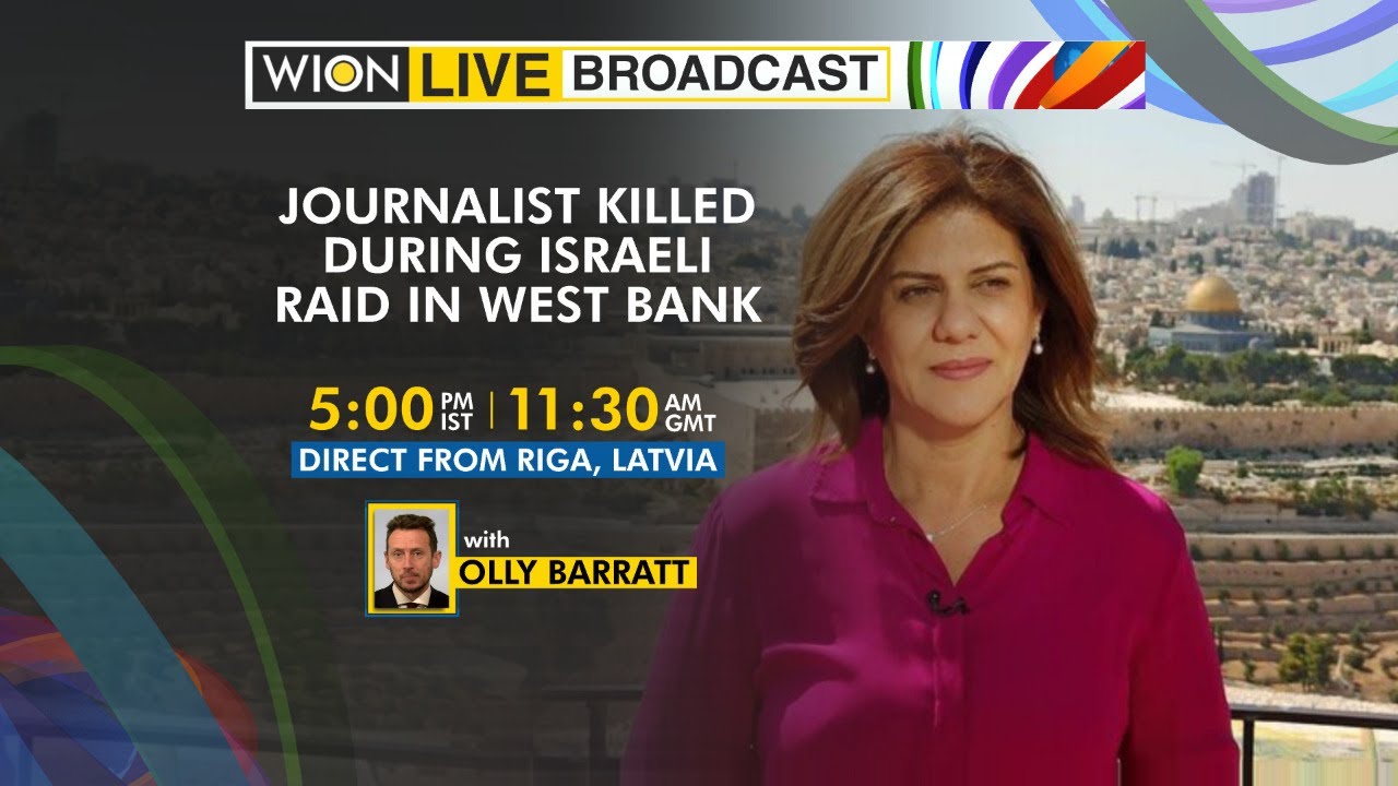 WION Live Broadcast | Journalist fatally shot during Israeli raid in West Bank | Direct From London
