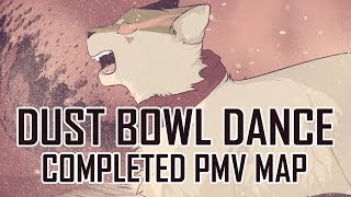 Dust Bowl Dance [Completed PMV MAP]