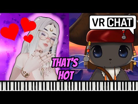How to get ALL THE LADIES in VRCHat | Piano Duuuude