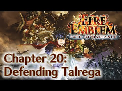 Fire Emblem: Path of Radiance - Chapter 20: Defending Talrega